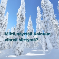Ylä- ja Itä-Kainuun vihreän siirtymän osaamiskeskus -hankkeen päätösseminaari