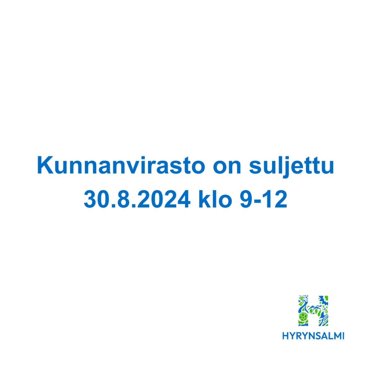 Kunnanvirasto on suljettu 30.8. klo 9-12